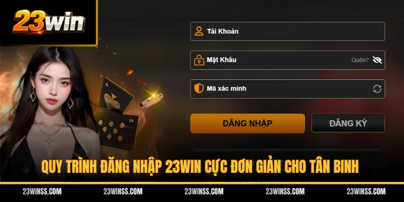 Quy trình đăng nhập 23WIN cực đơn giản cho tân binh